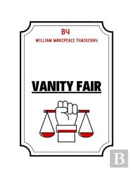 Vanity Fair By William Makepeace Thackeray
