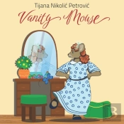 Vanity Mouse: Illustrated Children'S Boo