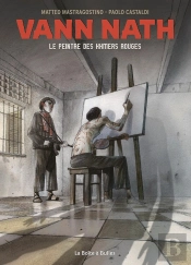 Vann Nath ; Le Peintre Des Khmers Rouges