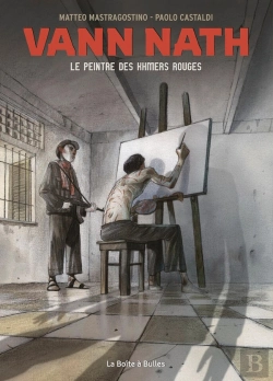 Bertrand.pt - Vann Nath ; Le Peintre Des Khmers Rouges