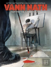 Vann Nath: Painting The Khmer Rouge