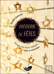 Vannerie De Fêtes : Mariages, Noël, Pâques, Halloween... L'Osier En Toute Saison
