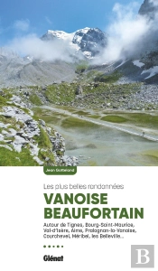 Vanoise Beaufortain, Les Plus Belles Randonnées (2e Édition)