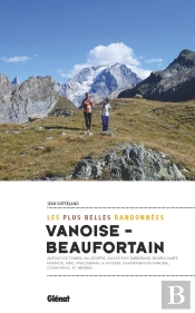 Vanoise-Beaufortain ; Les Plus Belles Randonnées