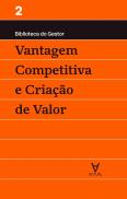 Vantagem Competitiva e Criação de Valor