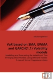 Var Based On Sma, Ewma And Garch(1,1) Volatility Models