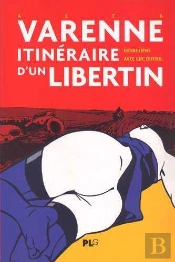 Varenne, Itinéraire D'Un Libertin ; Entretiens Avec Luc Duthil