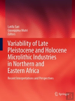Bertrand.pt - Variability Of Late Pleistocene And Holocene Microlithic Industries In Northern And Eastern Africa