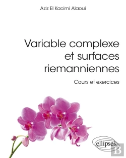Bertrand.pt - Variable Complexe Et Surfaces Riemanniennes : Cours Et Exercices