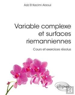 Bertrand.pt - Variable Complexe Et Surfaces Riemanniennes - Cours Et Exercices Résolus