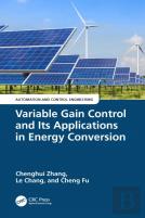 Variable Gain Control And Its Applications In Energy Conversion