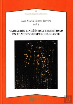 Bertrand.pt - Variacion Linguistica E Identidad En El Mundo Hispanohablante