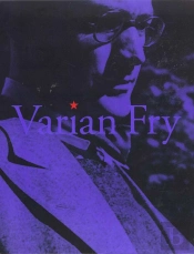 Varian Fry ; Sauvetage Et Resistance A Marseille