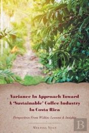 Variance In Approach Toward A 'Sustainable' Coffee Industry In Costa Rica