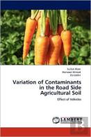 Variation Of Contaminants In The Road Side Agricultural Soil