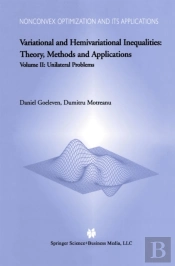 Variational And Hemivariational Inequalities - Theory, Methods And Applications