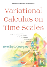 Variational Calculus On Time Scales
