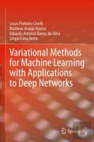 Variational Methods For Machine Learning With Applications To Deep Networks