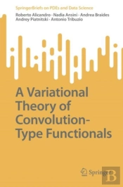 Variational Theory Of Convolution-Type Functionals