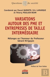 Variations Autour Des Pme Et Des Entreprises De Taille Intermédiaire ; Mélanges En L'Honneur Du Prof