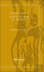 Variations Autour Du Licencié De Verre De Cervantès