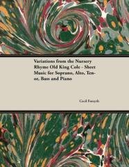 Variations From The Nursery Rhyme Old King Cole - Sheet Music For Soprano, Alto, Tenor, Bass And Piano