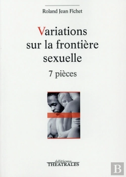 Bertrand.pt - Variations Sur La Frontière Sexuelle ; 7 Pièces