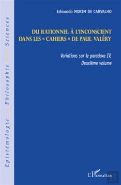 Bertrand.pt - Variations Sur La Paradoxe Iv T.2 ; Du Rationnel À L'Inconscient Dans Les Cahiers De Paul Valéry