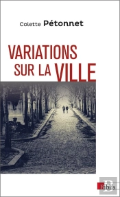 Variations Sur La Ville ; Ethnologie Urbaine
