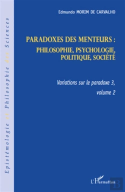 Bertrand.pt - Variations Sur Le Paradoxe 3, T.2 ; Paradoxes Des Menteurs : Philosophie, Psychologie, Politique, Société