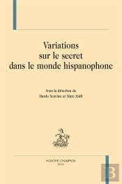 Variations Sur Le Secret Dans Le Monde Hispanophone
