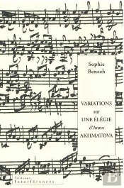 Variations Sur Une Élégie D'Anna Akhmatova