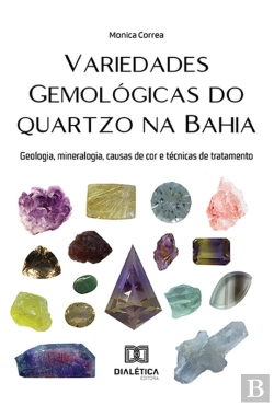 Bertrand.pt - Variedades Gemológicas Do Quartzo Na Bahia