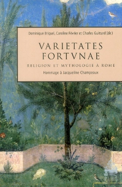 Bertrand.pt - Varietates Fortunae ; Religion Et Mythologie À Rome ; Hommage À Jacqueline Champeaux