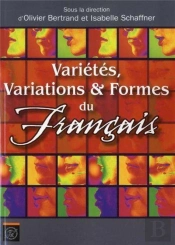Varietes, Variations & Formes Du Francais