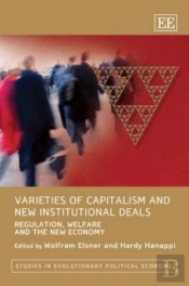 Varieties Of Capitalism And New Institutional De - Regulation, Welfare And The New Economy