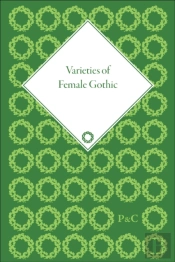 Varieties Of Female Gothic