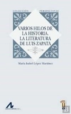 Bertrand.pt - Varios Hilos De La Historia. La Literatura De Luis Zapata