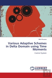 Various Adaptive Schemes In Delta Domain Using Time Moments