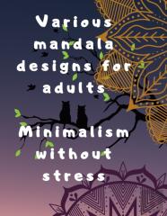 Various Mandala Designs For Adults Minimalism Without Stress