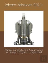 Various Transcriptions Of Organ Works For Strings & Organ Or Harpsichord.