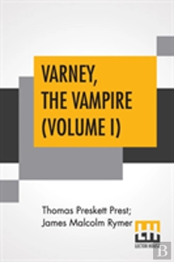 Bertrand.pt - Varney, The Vampire (Volume I); Or, The Feast Of Blood. A Romance.