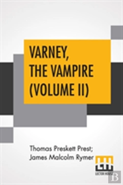 Bertrand.pt - Varney, The Vampire (Volume Ii); Or, The Feast Of Blood. A Romance.