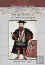 Vasco Da Gama And The Sea Route To India