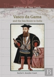 Vasco Da Gama And The Sea Route To India