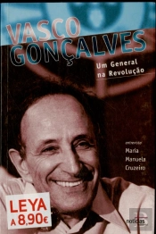 Vasco Gonçalves - Um General na Revolução