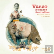 Vasco Le Cochon Footballeur