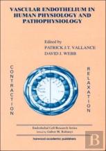 Vascular Endothelium In Human Physiology And Pathophysiology