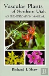 Vascular Plants Of Northern Utah