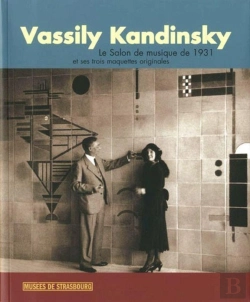 Bertrand.pt - Vassili Kandinsky ; Le Salon De Musique De 1931 Et Ses Trois Maquettes Originales